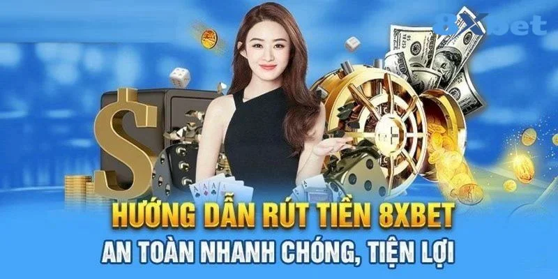 8XBET - Link Vào Nhà Cái 8xbet Uy Tín Chính Thức 2025 13 Chi tiết từng bước rút tiền tại nhà cái rất dễ áp dụng dành cho tân thủ.