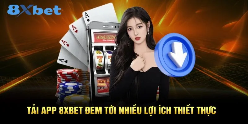 TẢI APP 8XBET 4 Ứng dụng 8Xbet còn nổi bật với rất nhiều các tính năng hữu ích.